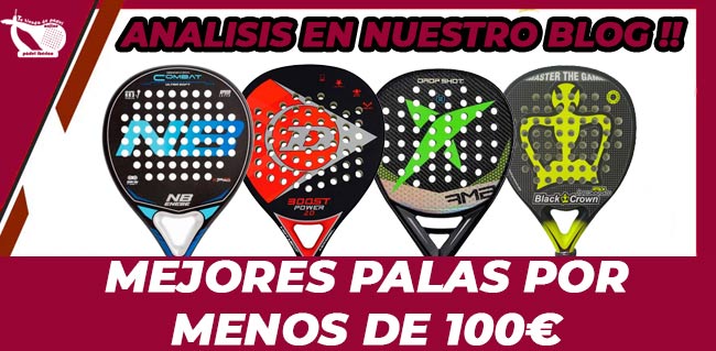 Mejores Palas de Pádel por menos de 100 euros