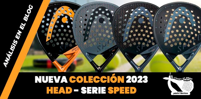 blog nueva coleccion palas head speed 2023