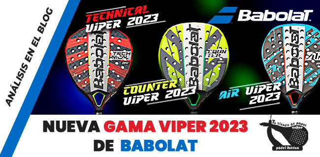 Nueva gama Viper 2023 de babolat en Pádel ibérico